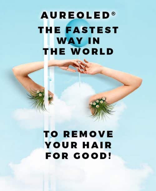 AUREOLED® IS THE FASTEST WAY IN THE WORLD TO REMOVE YOUR HAIR FOR GOOD!