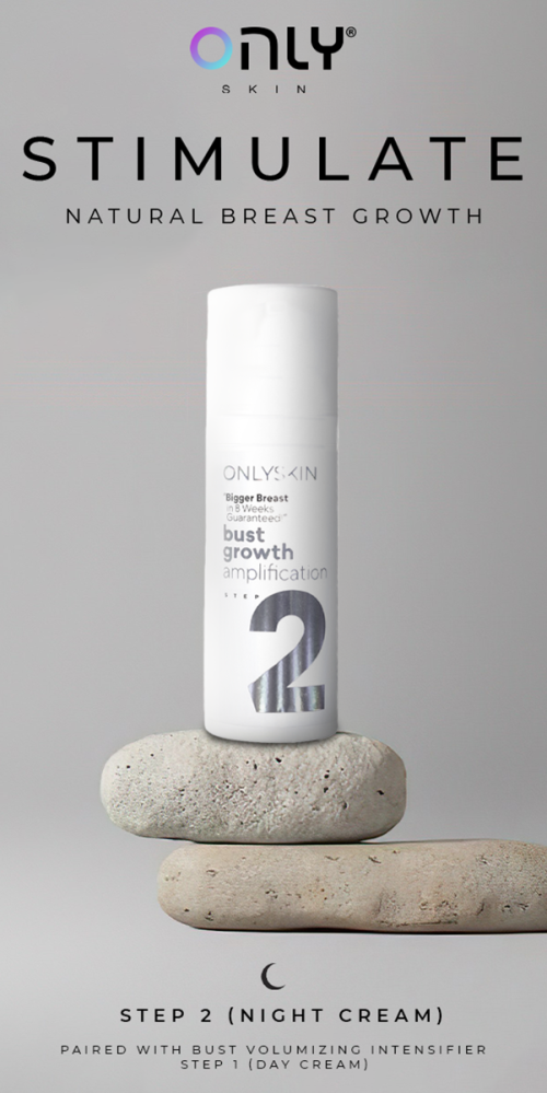 ONLYSKIN’s Bust Growth Amplification night cream boosts natural breast growth, moisturizes, and hydrates for perky, supple results.
