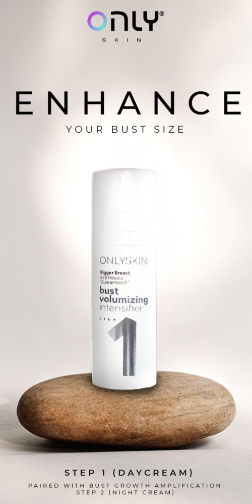 The #1 natural breast volumizer! ONLYSKIN’s Bust Volumizing Intensifier day cream enhances bust size naturally, paired with our night cream.
